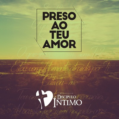 Capa do álbum Preso ao Teu Amor, do Ministério Discípulo Íntimo